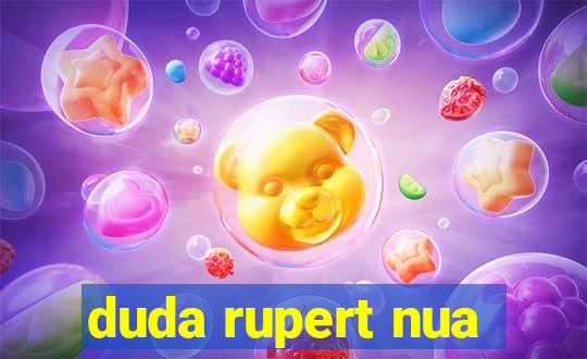 duda rupert nua